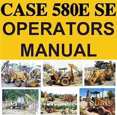 Case 580E 580SE Tractor Service Parts Operators Manual