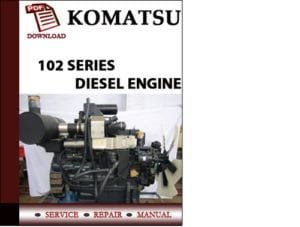 Komatsu 102 Series Diesel Engine Workshop service Repair Manual