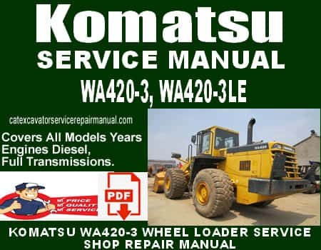 Komatsu WA420-3 WA420-3LE A30001 and up Wheel Loader Shop Manual