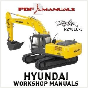 Hyundai Robex R290LC-3 Excavator Workshop Repair manual
