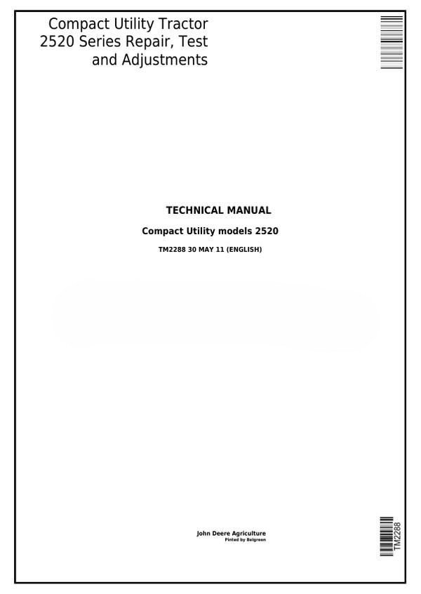 John Deere 2520 Series Compact Utility Tractor Repair, Test and Adjustments Technical Manual TM2288