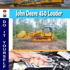 John Deere 450 Loader Service Repair Manual