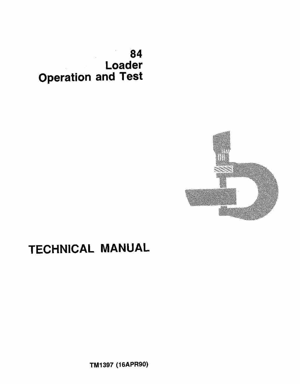 John Deere 84 Wheel Loaders Operation and Test Manual TM1397