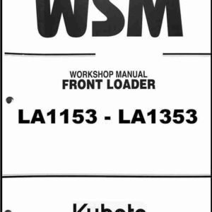 Kubota La1153 La1353 Loader Service Manual